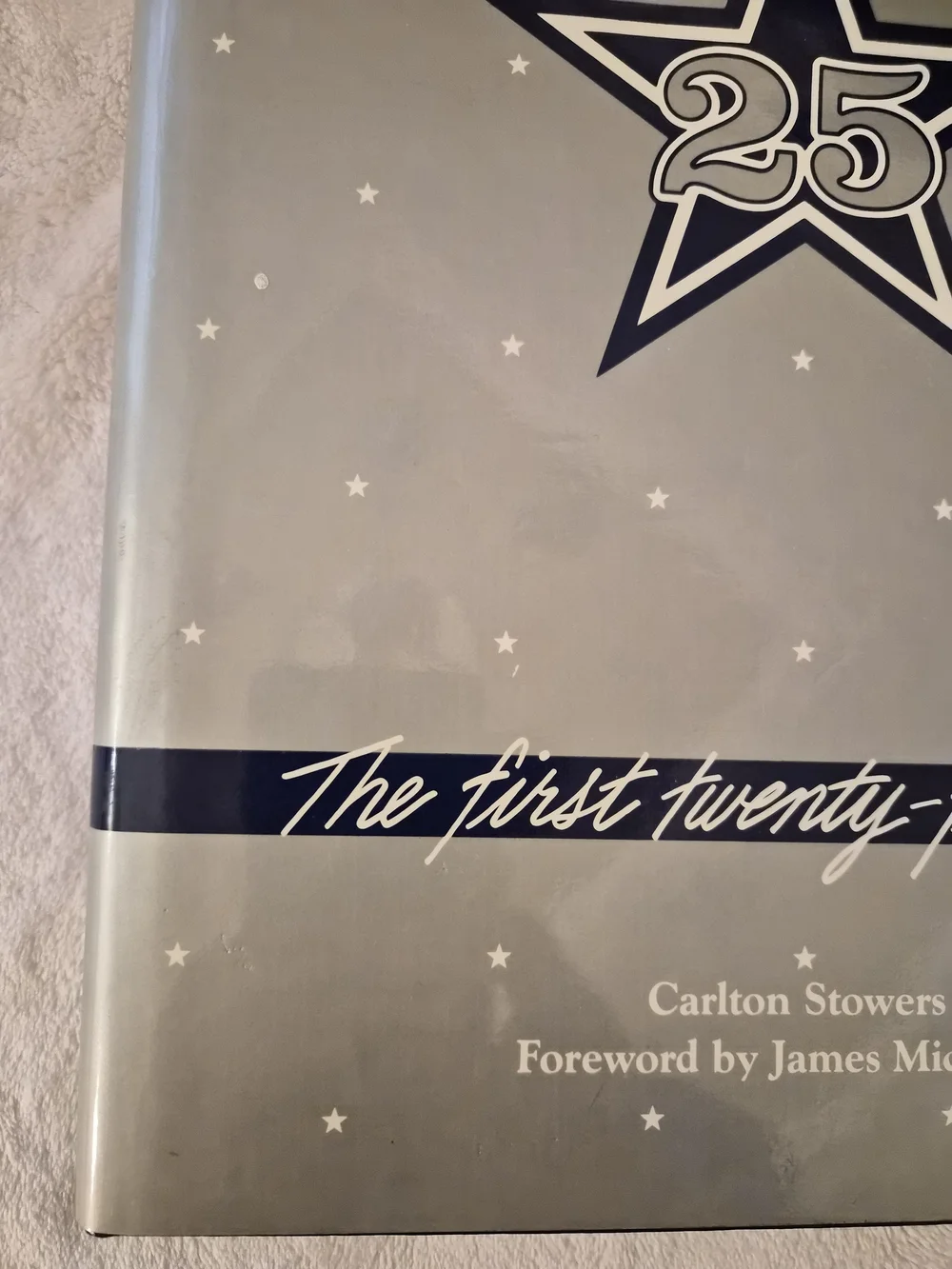 Dallas Cowboys: The First Twenty-Five Years Hardcover by Carlton Stowers (1984)